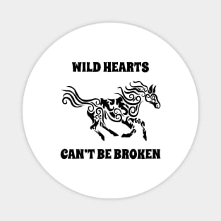 Wild Hearts Can't Be Broken Magnet